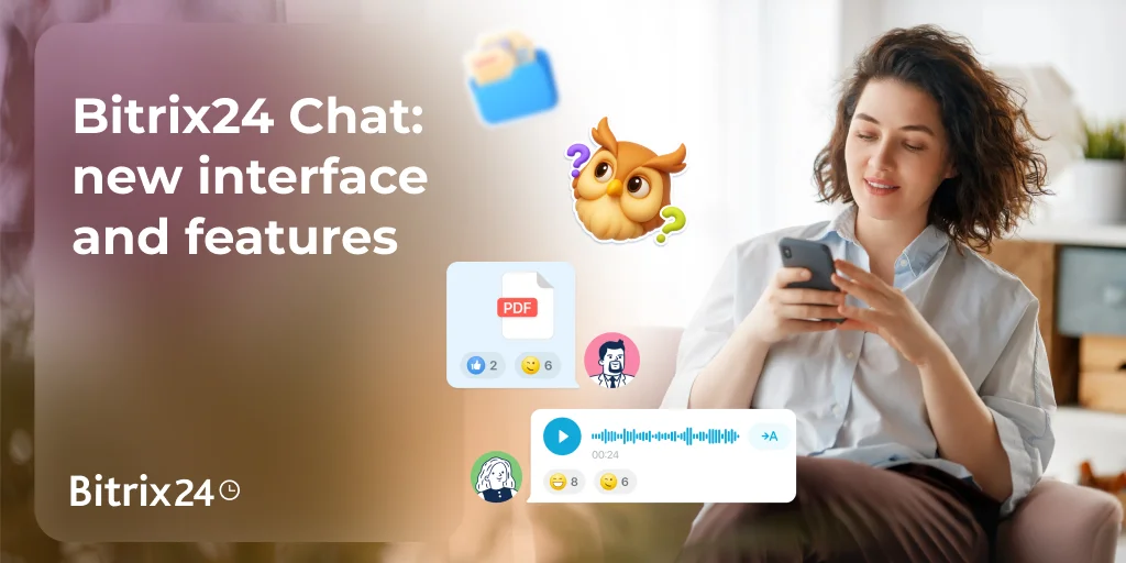 Supercharge Team Collaboration: Discover the New Bitrix24 Messenger Features