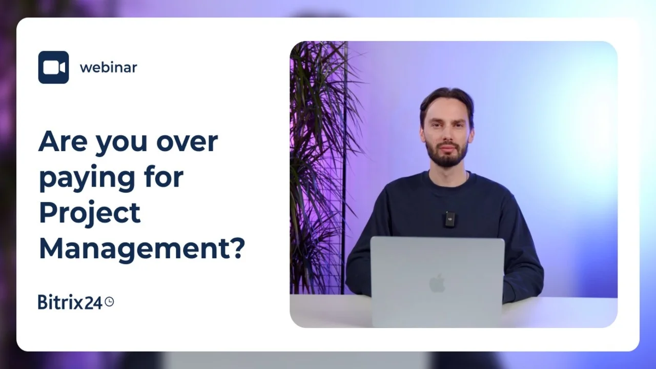 Are you over paying for Project Management? Save up to 85% with Bitrix24